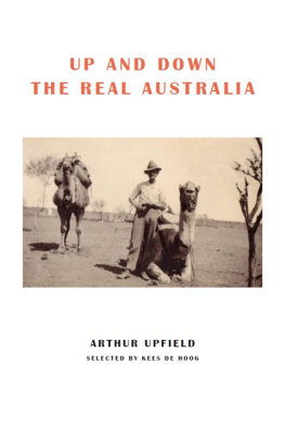 Arthur W. Upfield Up and Down the Real Australia