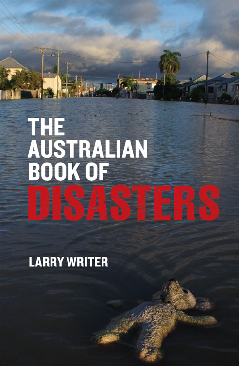 Larry Writer is the author of The Australian Book of True Crime The Australian - photo 1