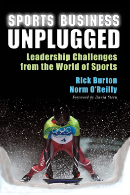 Rick Burton - Sports Business Unplugged: Leadership Challenges from the World of Sports