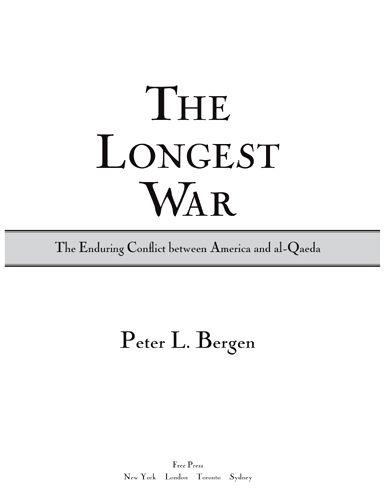 The Longest War The Enduring Conflict between America and Al-Qaeda - image 2