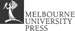 MELBOURNE UNIVERSITY PRESS An imprint of Melbourne University Publishing - photo 1