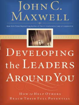 John C. Maxwell - Developing the Leaders Around You