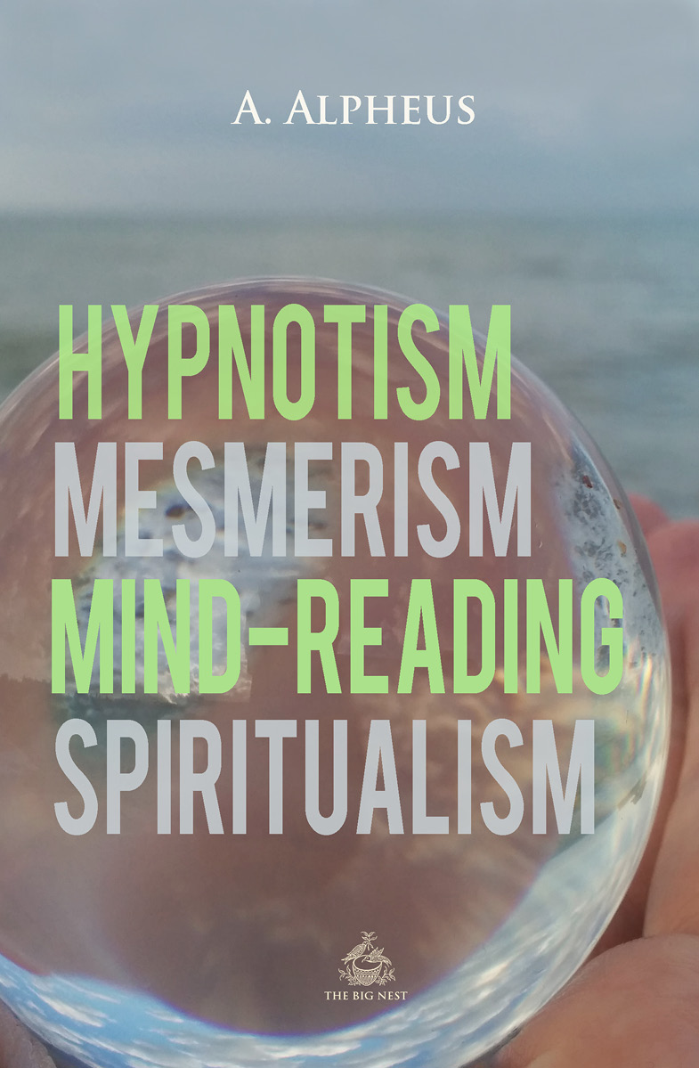 Hypnotism Mesmerism Mind-Reading and Spiritualism - image 1