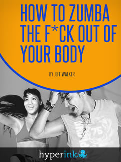 How To Zumba The Fk Out Of Your Body 399 Buy Now About the Publisher - photo 3