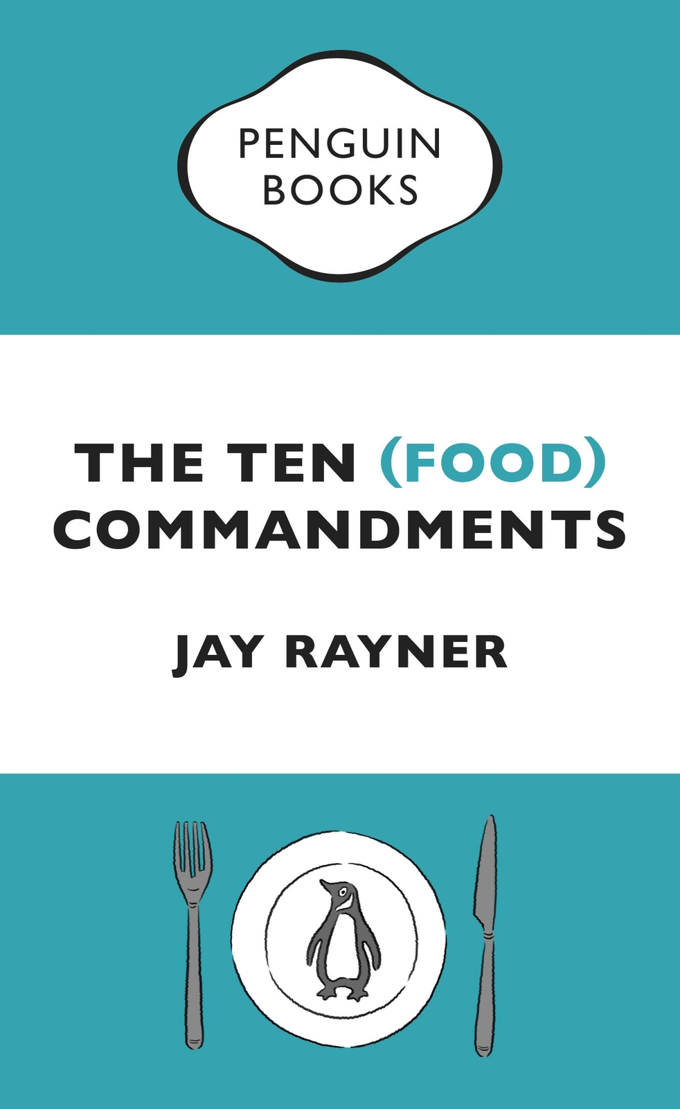 Jay Rayner THE TEN FOODCOMMANDMENTS PENGUIN BOOKS - photo 1