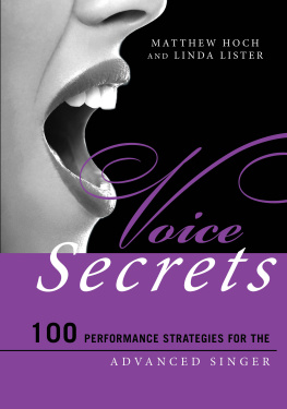 Matthew Hoch - Voice Secrets: 100 Performance Strategies for the Advanced Singer