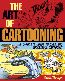 David Mostyn - The Art of Cartooning: The Complete Guide to Creating Successful Cartoons!