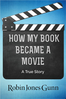 Robin Jones Gunn - How My Book Became a Movie: A True Story