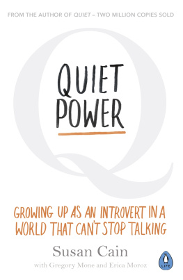 Susan Cain - Quiet Power: Growing Up as an Introvert in a World That Cant Stop Talking