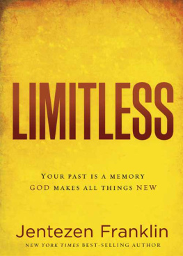 Jentezen Franklin - Limitless: Your Past is a Memory. God Makes All Things New.