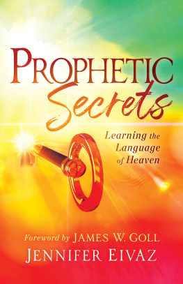 Jennifer Eivaz - Prophetic Secrets: Learning the Language of Heaven