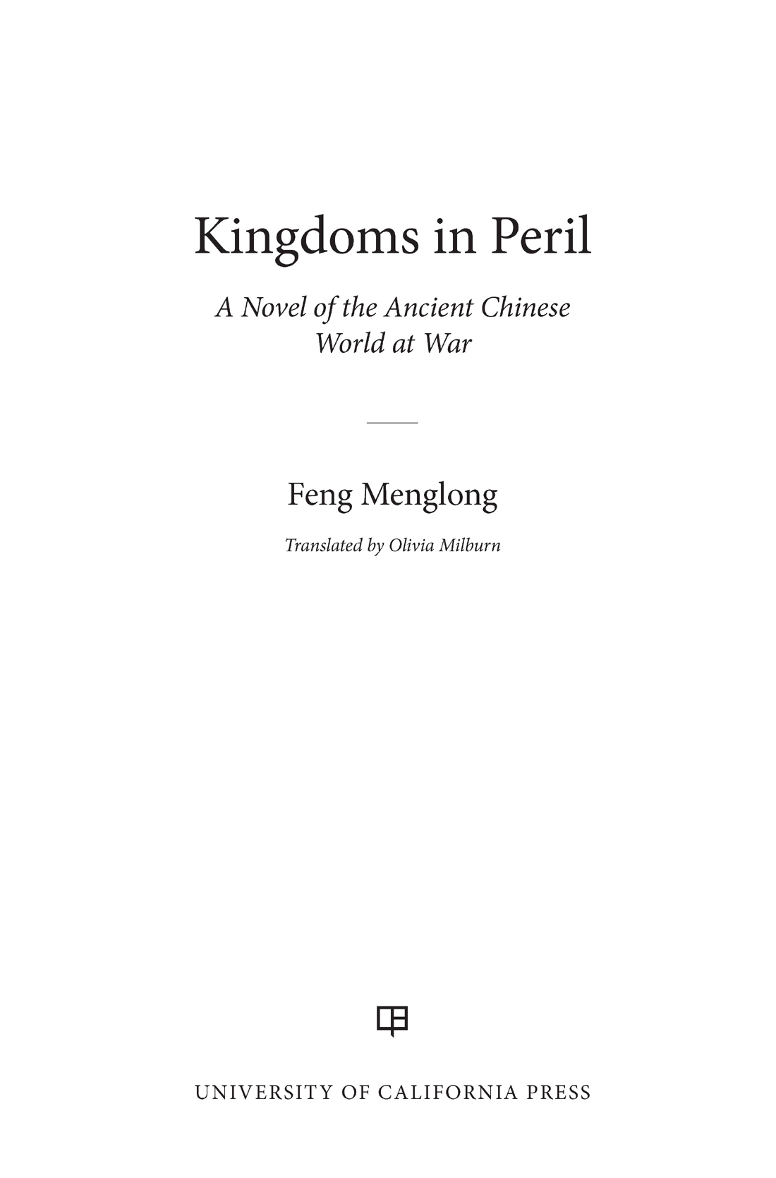 Kingdoms in Peril The publisher and the University of California Press - photo 1