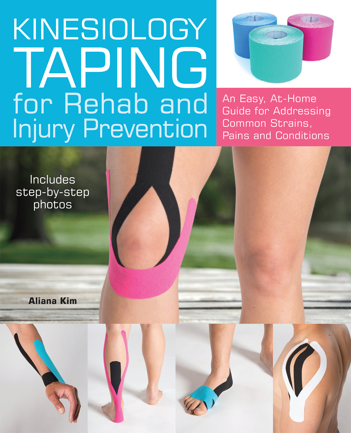 Kinesiology Taping for Rehab and Injury Prevention An Easy At-Home Guide for - photo 1