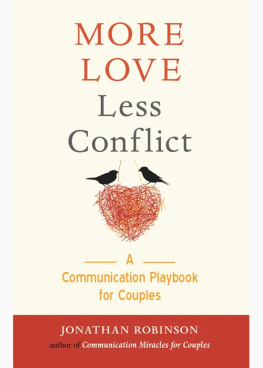 Jonathan Robinson - More Love Less Conflict: A Communication Playbook for Couples