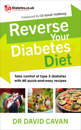 David Cavan Reverse Your Diabetes Diet: The new eating plan to take control of type 2 diabetes, with 60 quick-and-easy recipes