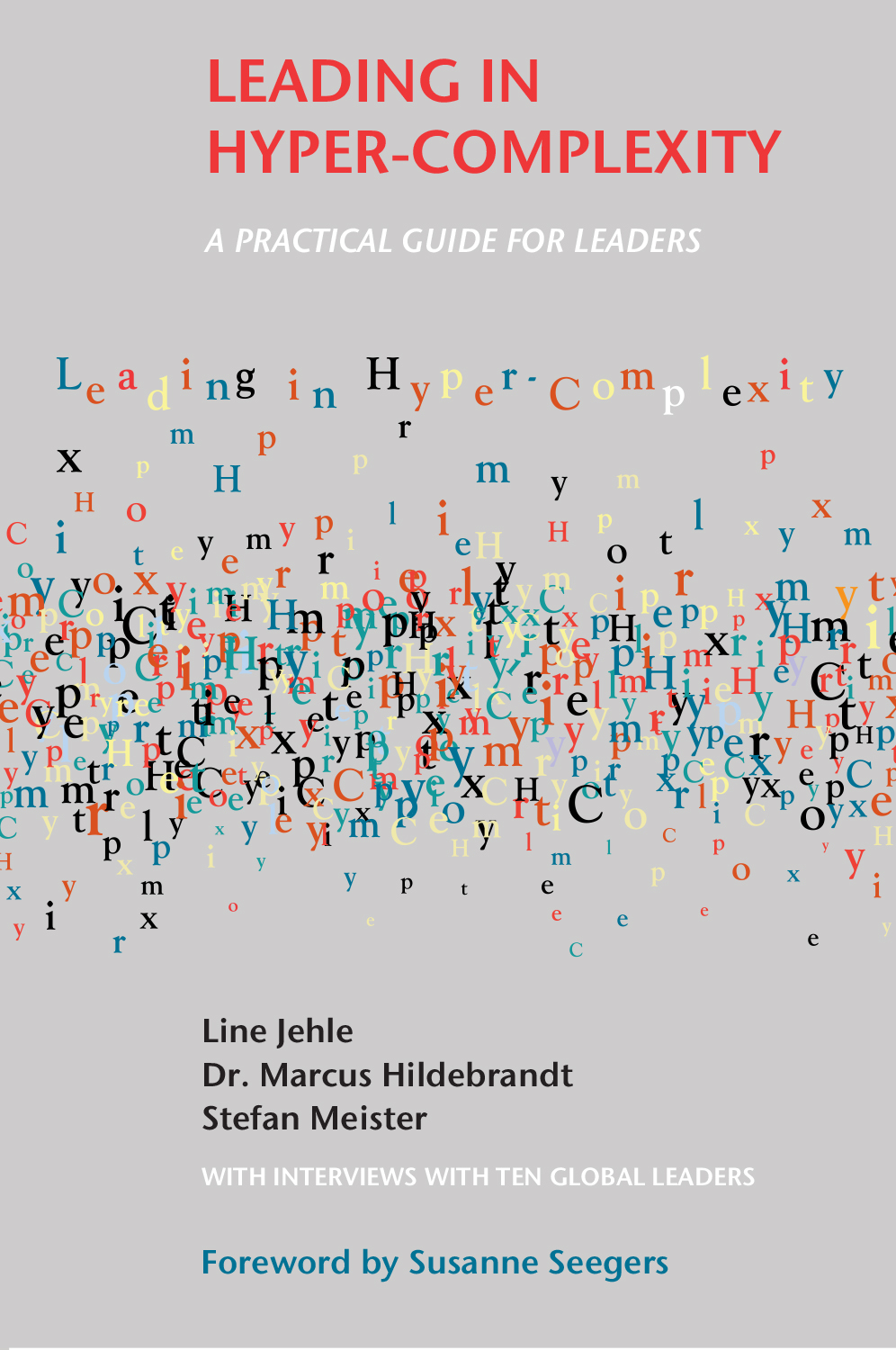 Leading in Hyper-Complexity A Practical Guide for Leaders Line Jehle Dr - photo 1