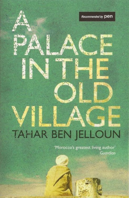 Tahar Ben Jelloun A Palace in the Old Village: A Novel