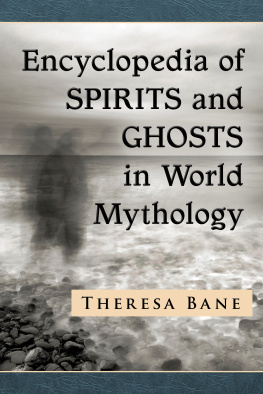 Theresa Bane - Encyclopedia of Spirits and Ghosts in World Mythology