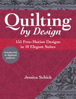 Jessica Schick - Quilting by Design: 155 Free-Motion Designs in 10 Elegant Suites