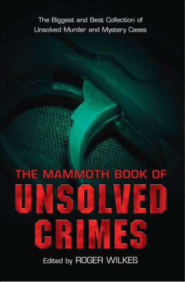 Roger Wilkes Mammoth Book of Unsolved Crimes
