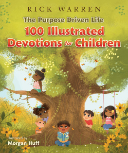 Rick Warren - The Purpose Driven Life 100 Illustrated Devotions for Children