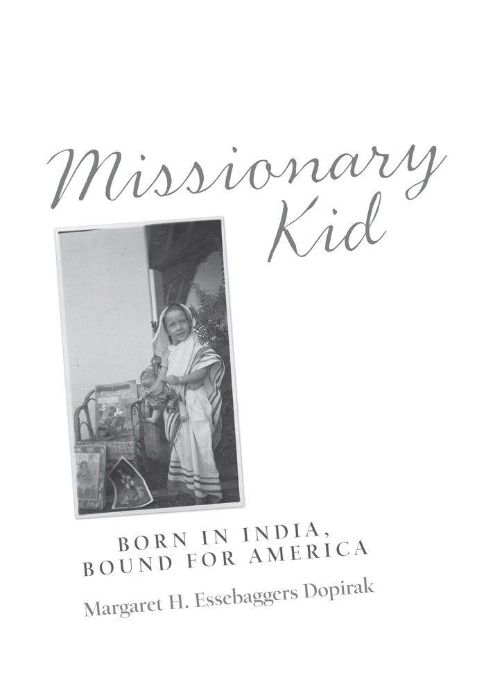 Copyrighted Material Missionary Kid Born in India Bound for America Copyright - photo 1