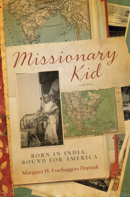Margaret H. Dopirak - Missionary Kid: Born in India, Bound for America