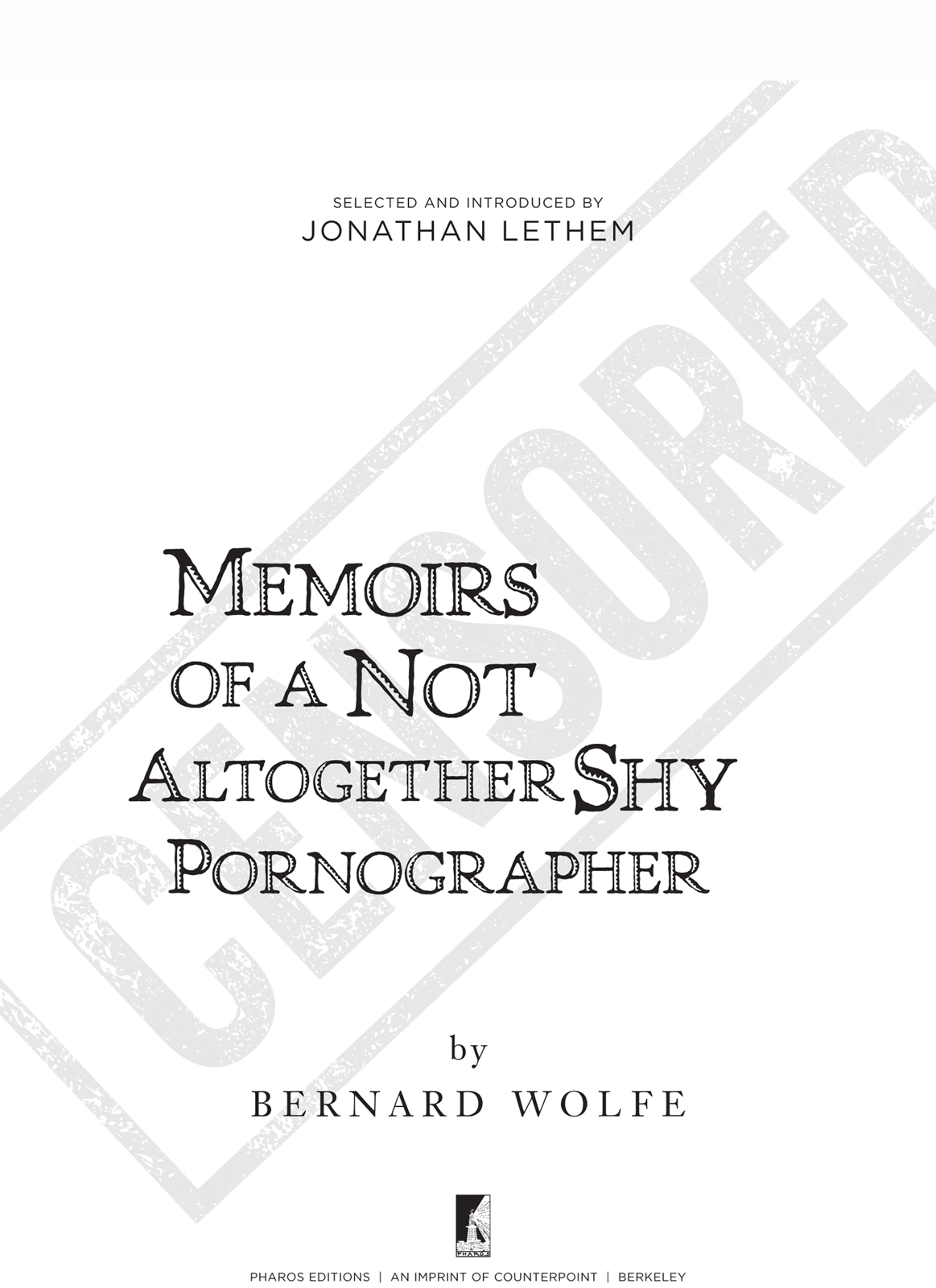 INTRODUCTION BY JONATHAN LETHEM Bernard Wolfes Memoirs of a Not Altogether - photo 4