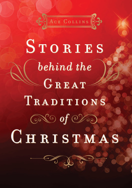 Ace Collins - Stories Behind the Great Traditions of Christmas