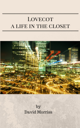 David Morriss Lovecot: A Life in the Closet