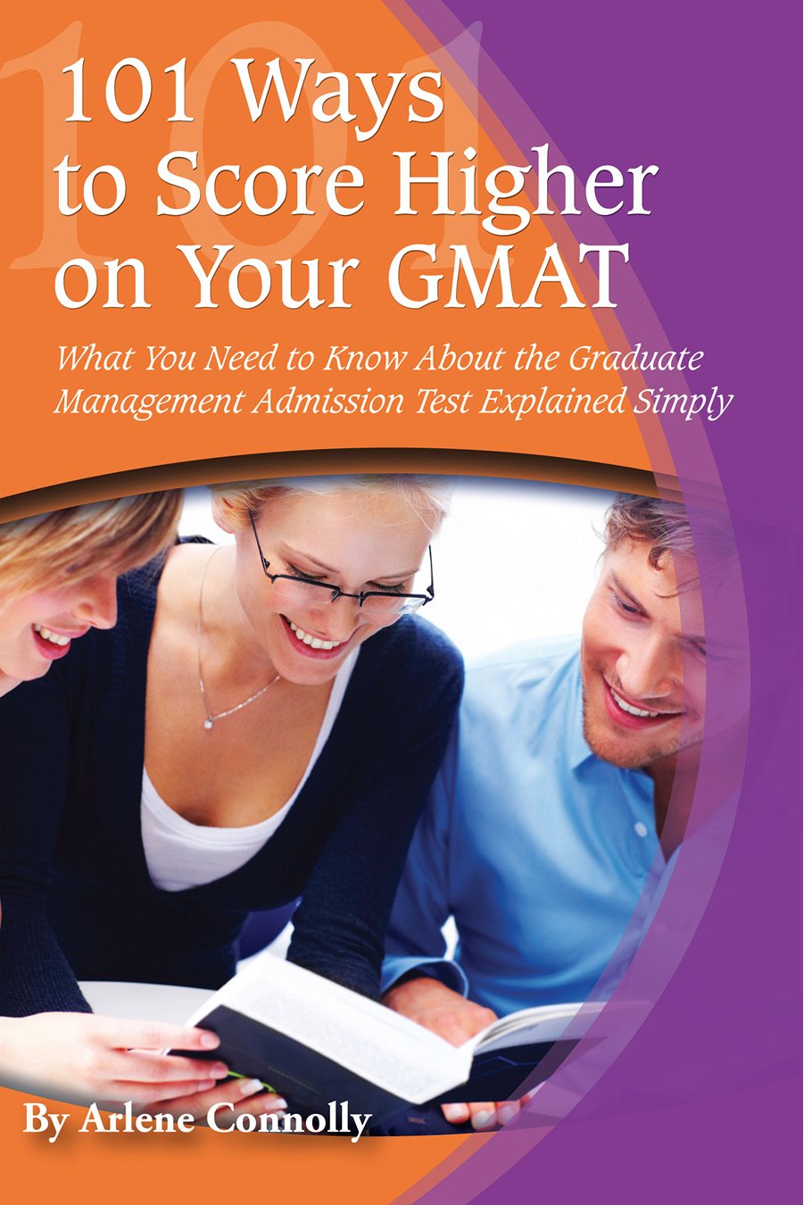 101 Ways to Score Higher on Your GMAT What You Need to Know About the - photo 1