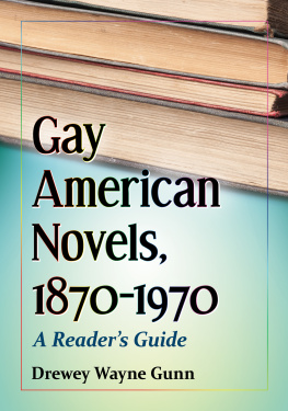 Drewey Wayne Gunn - Gay American Novels, 1870-1970: A Readers Guide