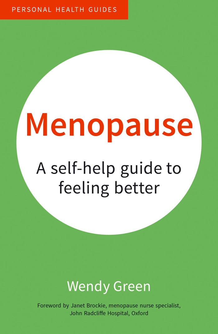 MENOPAUSE A SELF-HELP GUIDE TO FEELING BETTER First published in 2009 as 50 - photo 1