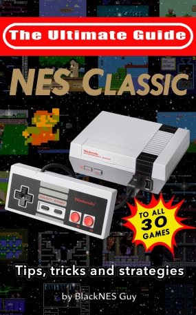 Download our FREE Ultimate Guide to The NES Classic Tips and Tricks for all 30 - photo 2