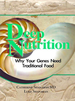 Catherine Shanahan MD - Deep Nutrition