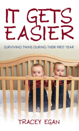 Tracey Egan It Gets Easier: Surviving Twins During Their First Year