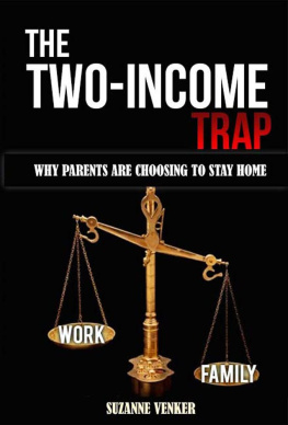 Suzanne Venker - The Two-Income Trap: Why Parents Are Choosing To Stay Home