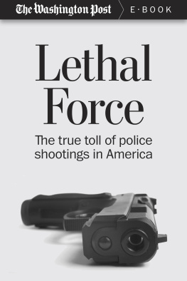 The Washington Post Lethal Force: The True Toll of Police Shootings in America
