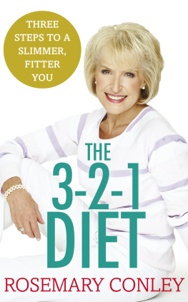 Rosemary Conley Rosemary Conleys 3-2-1 Diet: Just 3 steps to a slimmer, fitter you