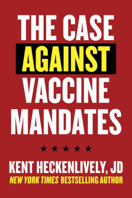 Kent Heckenlively Case Against Vaccine Mandates