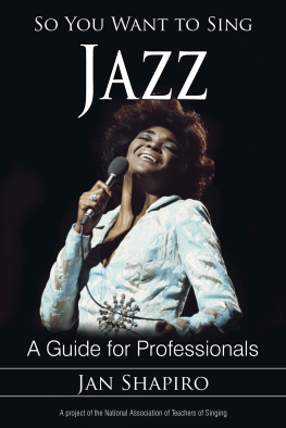 Jan Shapiro So You Want to Sing Jazz: A Guide for Professionals