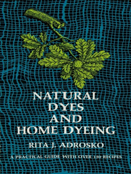 Rita J. Adrosko Natural Dyes and Home Dyeing