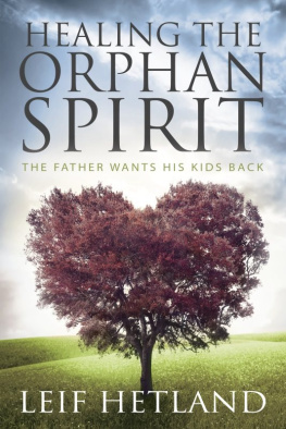 Leif Hetland - Healing the Orphan Spirit