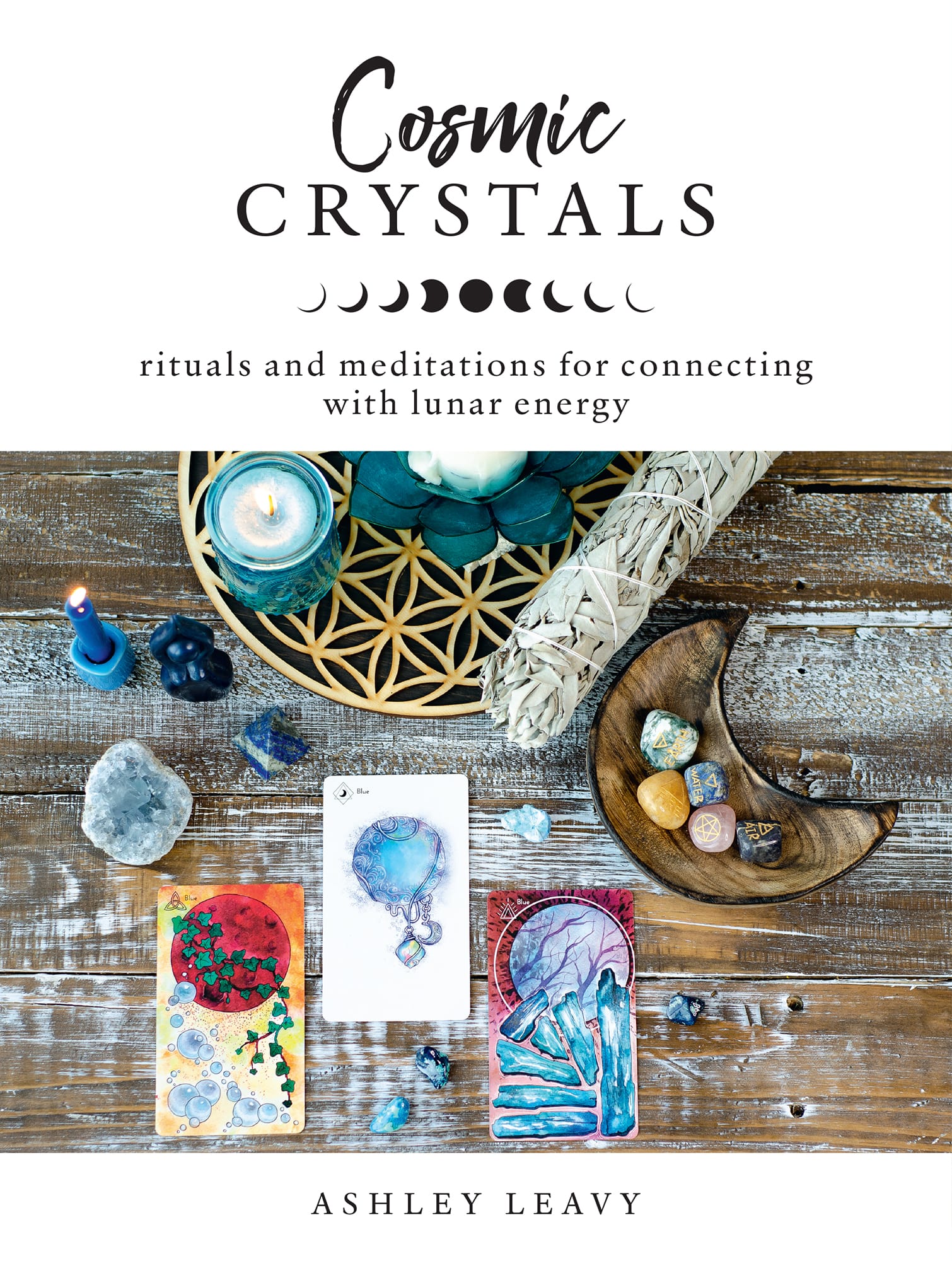 Cosmic CRYSTALS rituals and meditations for connecting with lunar energy - photo 1