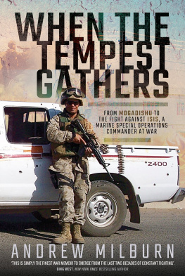 Andrew Milburn When the Tempest Gathers: From Mogadishu to the Fight Against ISIS, a Marine Special Operations Commander at War