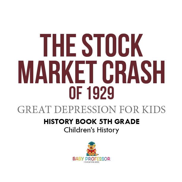 The Stock Market Crash of 1929 Great Depression for Kids - photo 1