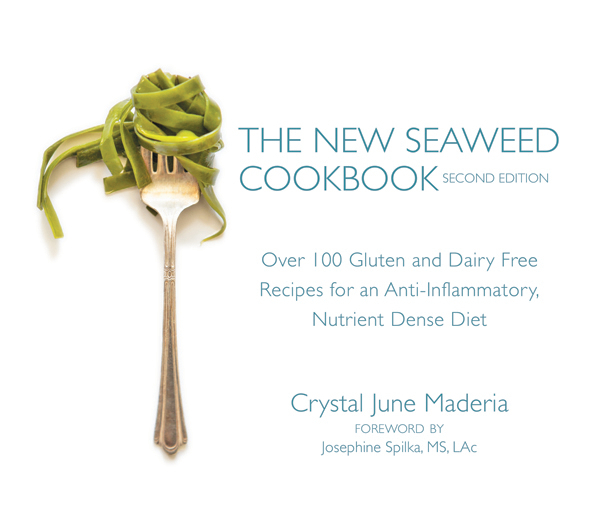 THE NEW SEAWEED COOKBOOK THE NEW SEAWEED COOKBOOK SECOND EDITION Over 100 - photo 1