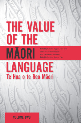 Rawinia Higgins The Value of the Maori Language: Te Hua o te Reo Maori