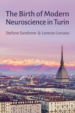 Stefano Sandrone and Lorenzo Lorusso - The Birth of Modern Neuroscience in Turin