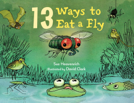 Sue Heavenrich - 13 Ways to Eat a Fly